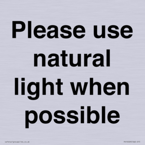 Please use natural light when possible